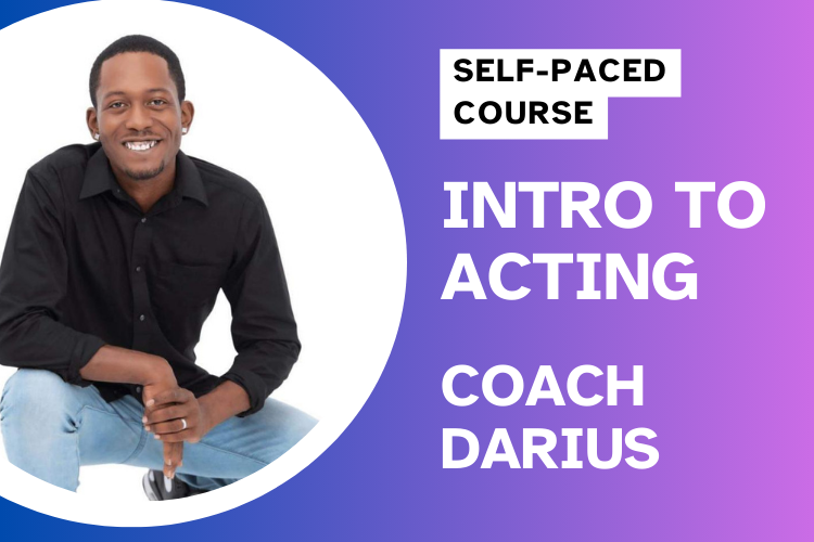 Intro to Acting with Coach Darius