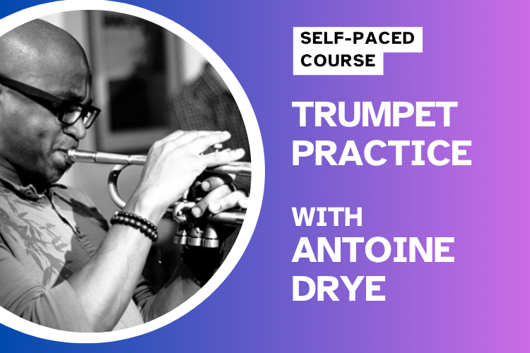 Trumpet Practice with Antoine Drye
