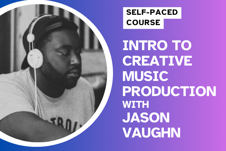 Intro to Creative Music Production
