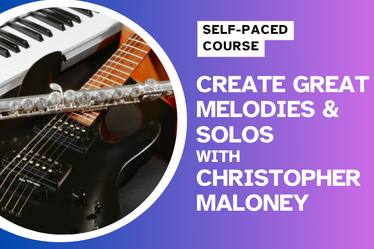 Learn To Create Great Melodies and Solos