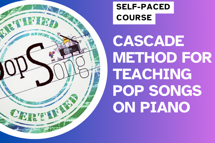 The Cascade Method for Teaching Pop Songs on Piano