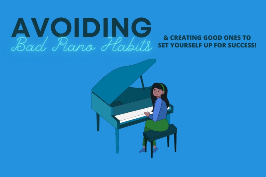 Get advice on how to avoid bad piano playing habits and learn top tips to set yourself up to practice and prepare for your music lessons