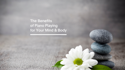 How playing the piano is good for our mind and body