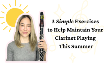 3 Simple Exercises to Help Maintain Your Clarinet Playing This Summer