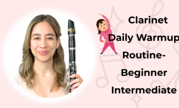 Clarinet Daily Warmup Routine- Beginner Intermediate
