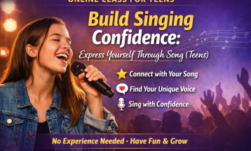 Build Singing Confidence: Express Yourself Through Song (Teens)