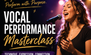 Vocal Performance Masterclass: Sing With Confidence