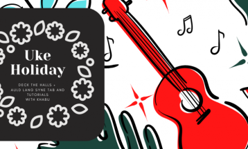 Learn to Play Auld Lang Syne and Deck the Halls on the Ukulele